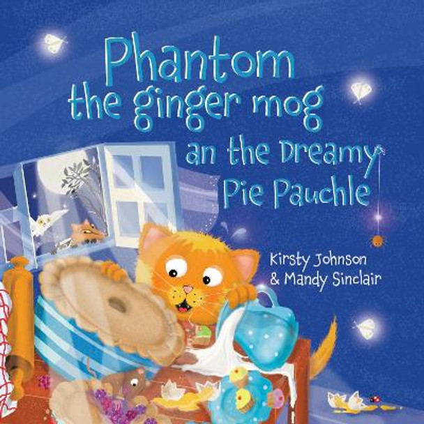 Phantom the ginger mog an the Dreamy pie Pauchle by Kirsty Johnson