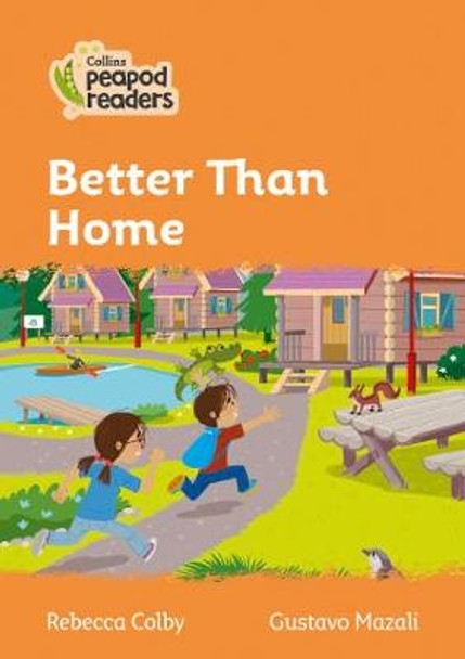 Level 4 – Better Than Home (Collins Peapod Readers) by Rebecca Colby