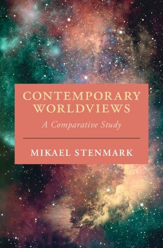 Contemporary Worldviews: A Comparative Study by Mikael Stenmark 9781009745086