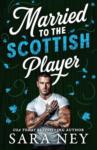 Married to the Scottish Player by Sara Ney 9781662536021
