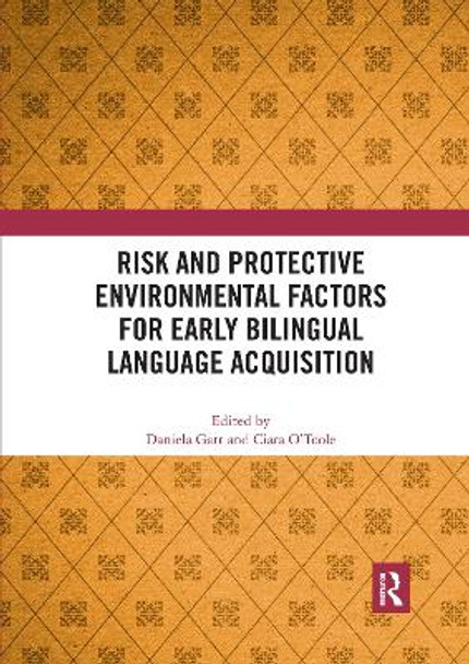 Risk and Protective Environmental Factors for Early Bilingual Language Acquisition by Daniela Gatt