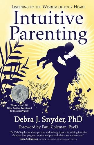 Intuitive Parenting by Debra Synder 9781582702506