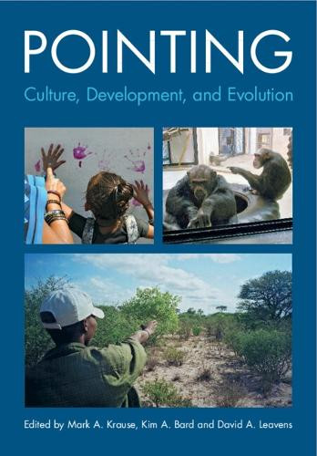 Pointing: Culture, Development, and Evolution by Mark A. Krause 9781009445726