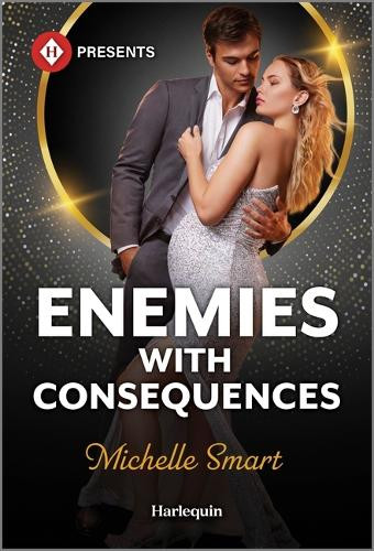 Enemies with Consequences by Michelle Smart 9781335213815