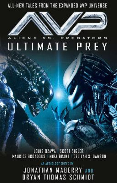 Aliens vs. Predators - Avp: Ultimate Prey by Bryan Thomas Schmidt