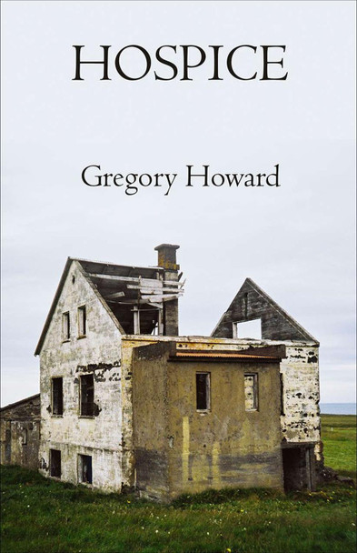 Hospice by Gregory Howard 9781573660518