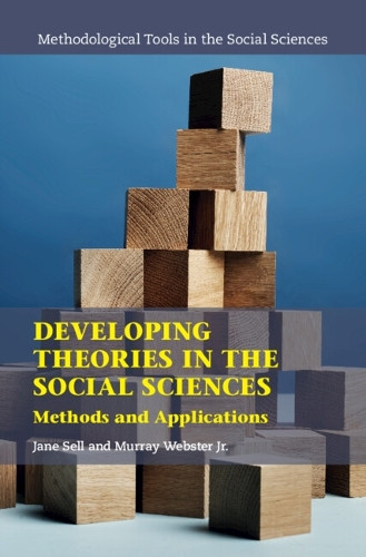 Developing Theories in the Social Sciences: Methods and Applications by Jane Sell 9781009483339