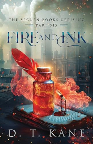 Fire and Ink by D T Kane 9798987371145