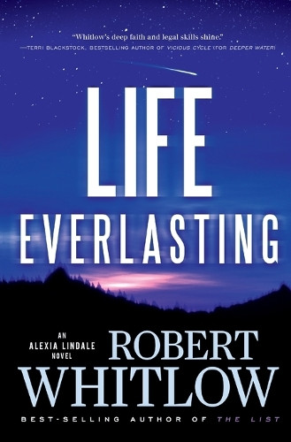 Life Everlasting by Robert Whitlow 9781595549624