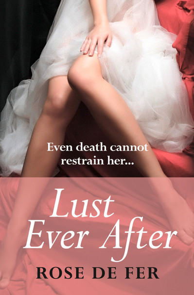 Lust Ever After by Rose de Fer 9780007553143