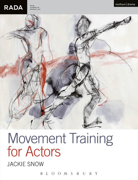 Movement Training for Actors by Jackie Snow 9781408128572
