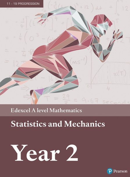 Pearson Edexcel A level Mathematics Statistics & Mechanics Year 2 Textbook + e-book 9781446944073