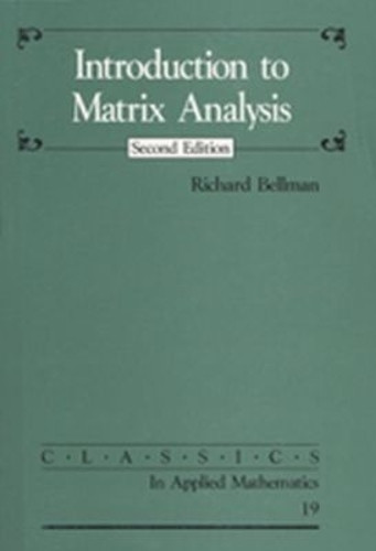 Introduction to Matrix Analysis by Richard Bellman 9780898713992
