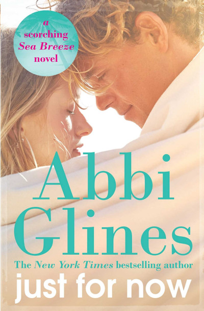 Just for Now by Abbi Glines 9781471124327