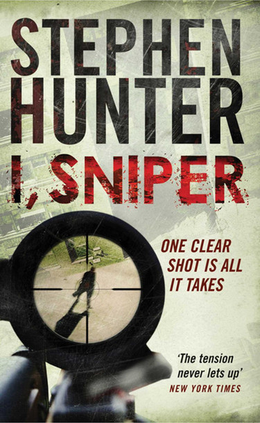 I, Sniper by Stephen Hunter 9781847399113