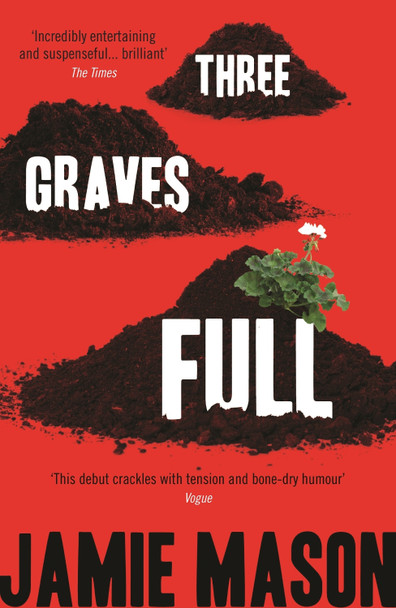 Three Graves Full by Jamie Mason 9780957548848 [USED COPY]