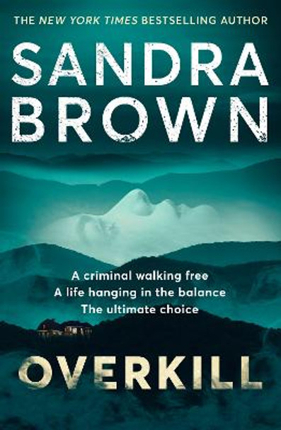 Overkill: a gripping new suspense novel from the global bestselling author by Sandra Brown