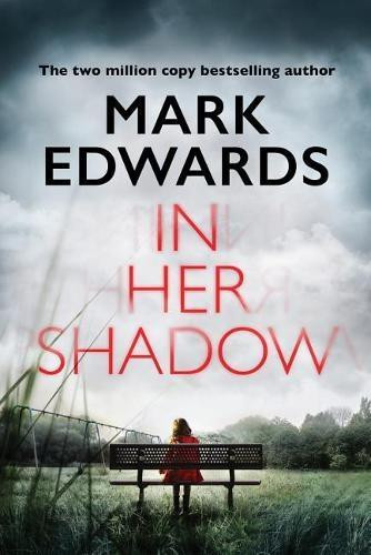 In Her Shadow by Mark Edwards 9781503948082 [USED COPY]