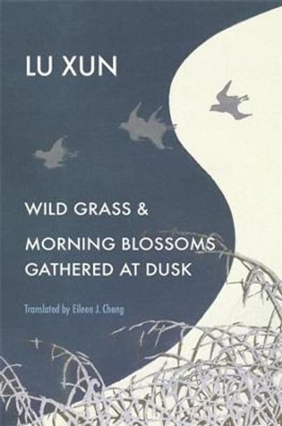 Wild Grass and Morning Blossoms Gathered at Dusk by Xun Lu