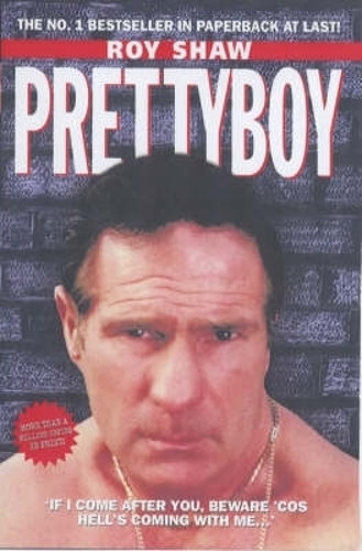 Pretty Boy by Roy Shaw 9781857825510 [USED COPY]