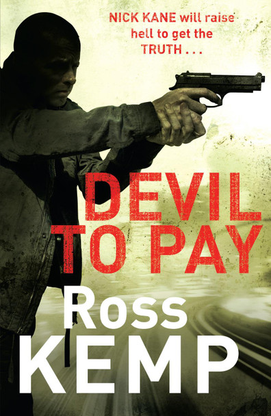 Devil to Pay by Ross Kemp 9780099550563 [USED COPY]