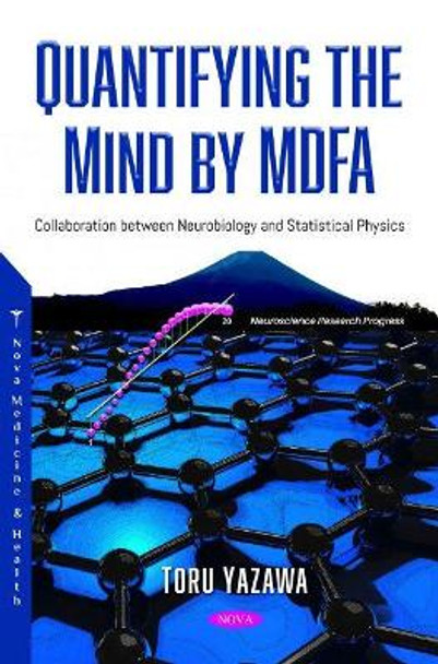 Quantifying the Mind by MDFA: Collaboration between Neurobiology and Statistical Physics by Toru Yazawa