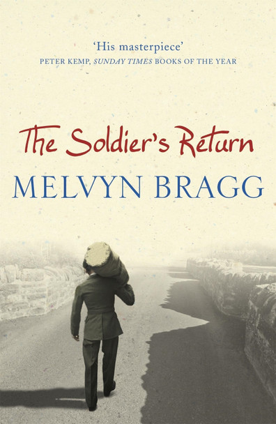 The Soldier's Return by Melvyn Bragg 9780340751015 [USED COPY]