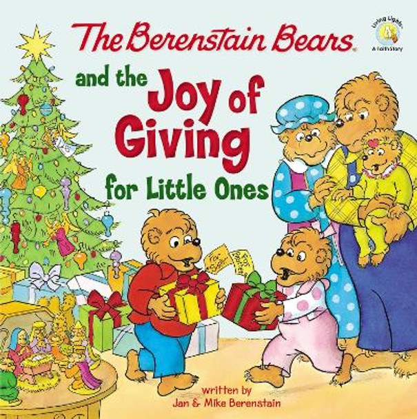 The Berenstain Bears and the Joy of Giving for Little Ones: The True Meaning of Christmas by Mike Berenstain