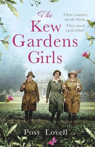 The Kew Gardens Girls: An emotional and sweeping historical novel perfect for fans of Kate Morton by Posy Lovell 9781409193289 [USED COPY]