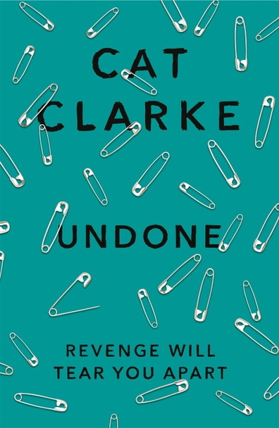 Undone by Cat Clarke 9781780870458 [USED COPY]