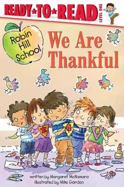 We Are Thankful: Ready-To-Read Level 1 by Margaret McNamara