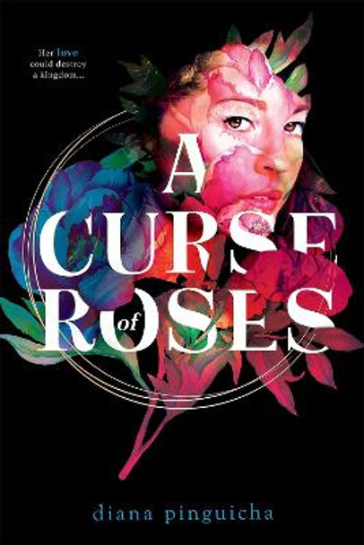 A Curse of Roses by Diana Pinguicha