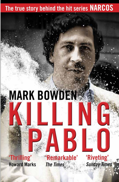 Killing Pablo by Mark Bowden 9781786490711 [USED COPY]