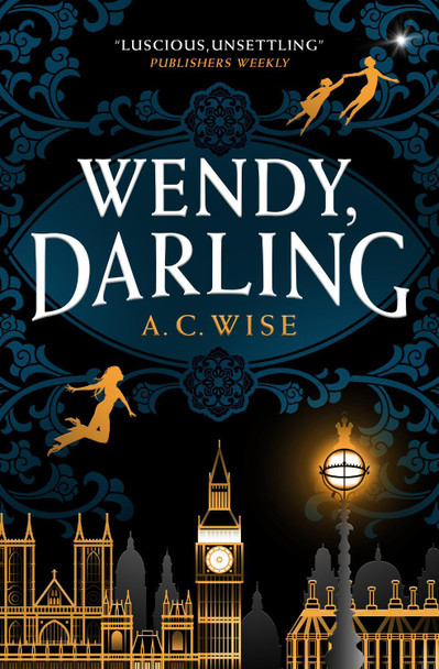 Wendy, Darling by A C Wise 9781789096811 [USED COPY]