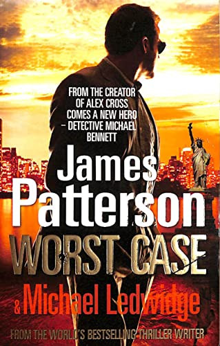Worst Case: (Michael Bennett 3) by James Patterson 9780099525332 [USED COPY]
