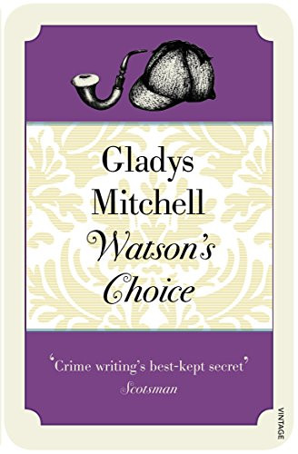 Watson's Choice by Gladys Mitchell 9780099548591 [USED COPY]