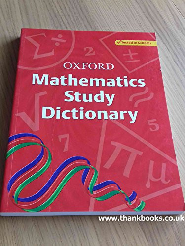 Oxford Mathematics Study Dictionary by Frank Tapson 9780199151189 [USED COPY]