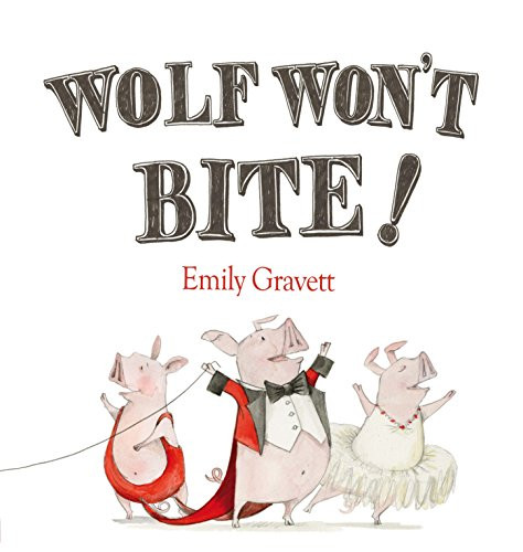 Wolf Won't Bite! by Emily Gravett 9780230704251 [USED COPY]