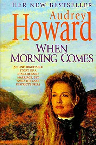 When Morning Comes by Audrey Howard 9780340666159 [USED COPY]