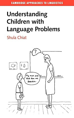 Understanding Children with Language Problems by Shula Chiat 9780521574747 [USED COPY]