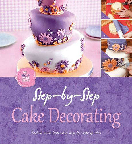 Step by Step Cake Decorating by Igloo 9780857806925 [USED COPY]