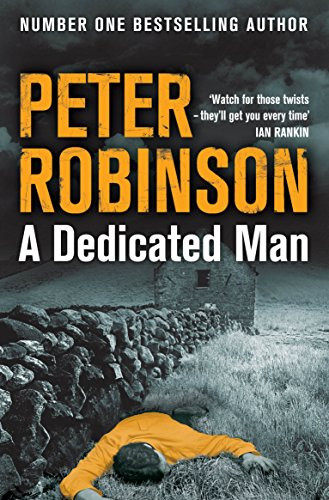 A Dedicated Man by Peter Robinson 9781447225447 [USED COPY]
