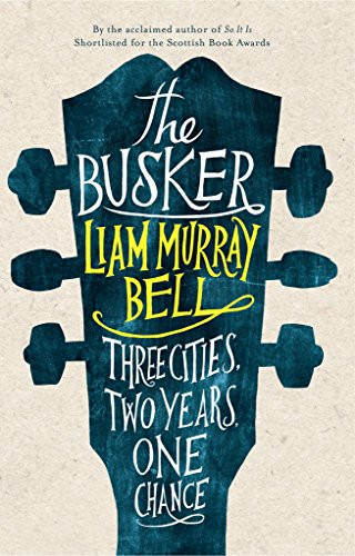 The Busker by Liam Murray Bell 9781908434371 [USED COPY]