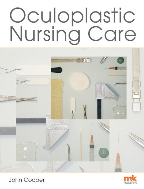Oculoplastic Nursing Care: Key concepts 9781905539819