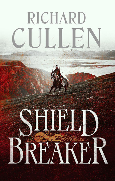 Shield Breaker by Richard Cullen 9781801102070