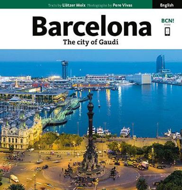 Barcelona: The city of Gaudí by LLàtzer Moix