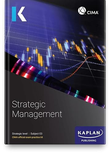 E3 STRATEGIC MANAGEMENT - EXAM PRACTICE KIT by KAPLAN 9781837351077