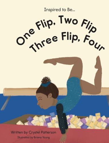One Flip, Two Flip, Three Flip, Four by Crystel Patterson 9781956468113