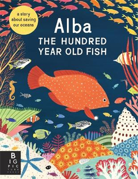 Alba the Hundred Year Old Fish by Lara Hawthorne