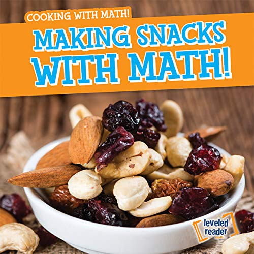 Making Snacks with Math! by Santana Hunt 9781538245767